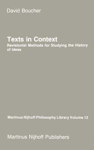 Texts in Context Revisionist Methods for Studying the History of Ideas