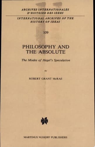 Philosophy and the Absolute The Modes of Hegel’s Speculation