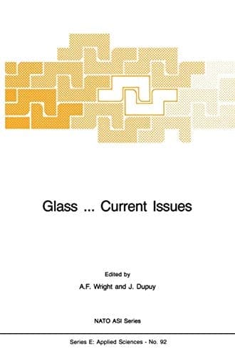 Glass … Current Issues (NATO Science Series E:, 92)