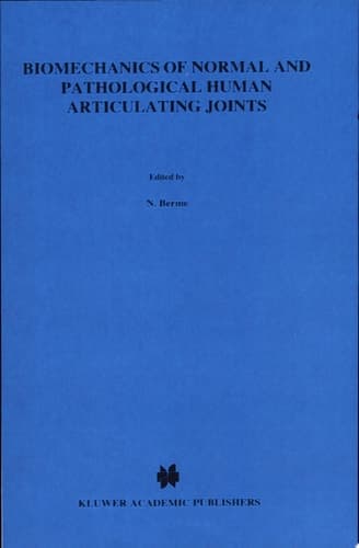 Biomechanics of Normal and Pathological Human Articulating Joints