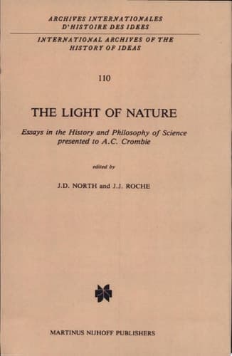 The Light of Nature Essays in the History and Philosophy of Science presented to A.C. Crombie