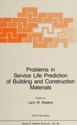 Problems in Service Life Prediction of Building and Construction Materials (NATO Science Series E:, 95)