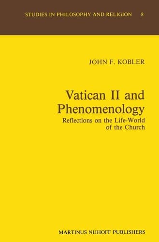 Vatican II and Phenomenology Reflections on the Life-World of the Church
