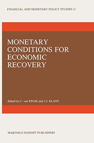 Monetary Conditions for Economic Recovery (Financial and Monetary Policy Studies, 11)