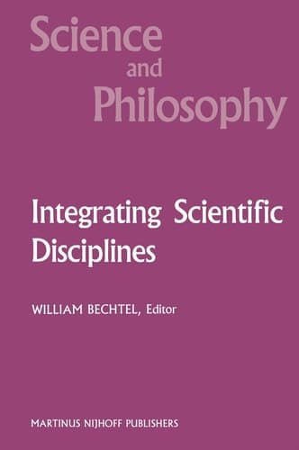 Integrating Scientific Disciplines Case Studies from the Life Sciences