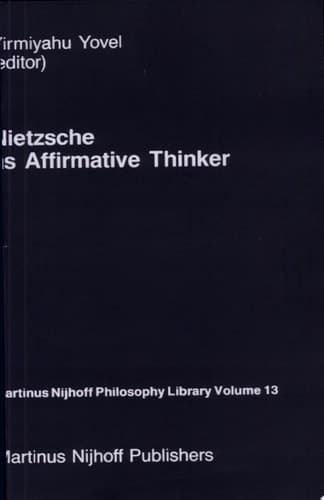 Nietzsche as Affirmative Thinker