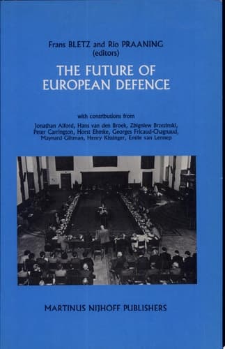 The Future of European Defence Proceedings of the Second International Round Table Conference of the Netherlands Atlantic Commission on May 24 and 25, 1985, La Haya