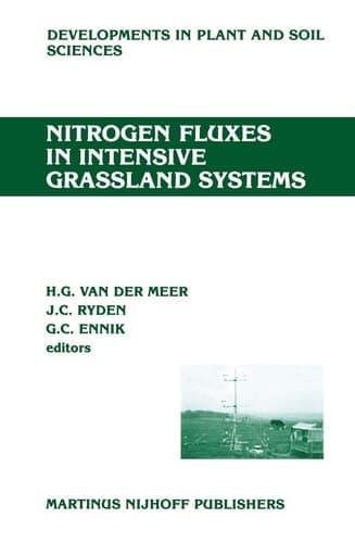Nitrogen Fluxes in Intensive Grassland Systems (Developments in Plant and Soil Sciences, 23)