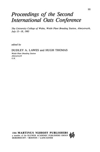 Proceedings of the Second International Oats Conference: The University College of Wales, Welsh Plant Breeding Station, Aberystwyth, U.K. July 15–18, ... Production, Utilization and Description, 12)