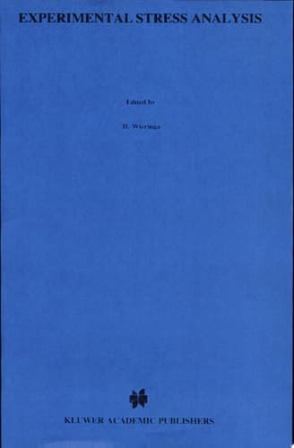 Experimental Stress Analysis Proceedings of the VIIIth International Conference on Experimental Stress Analysis, Amsterdam, The Netherlands, May 12-16, 1986