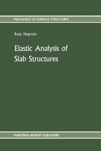 Elastic Analysis of Slab Structures (Mechanics of Surface Structure, 7)