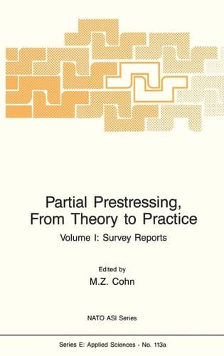 Partial Prestressing, From Theory to Practice Volume I. Survey Reports