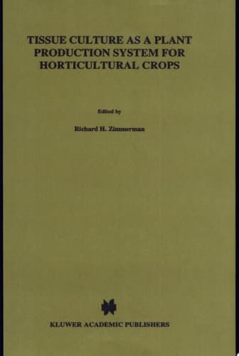 Tissue Culture as a Plant Production System for Horticultural Crops