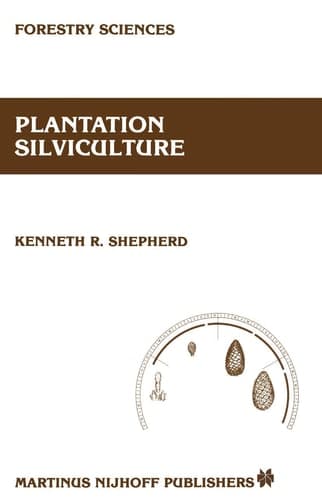 Plantation silviculture (Forestry Sciences, 22)