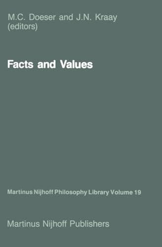 Facts and Values: Philosophical Reflections from Western and Non-Western Perspectives (Martinus Nijhoff Philosophy Library, 19)