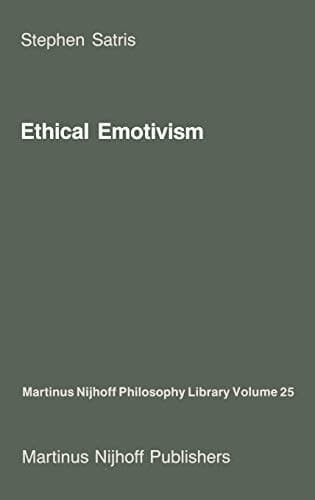 Ethical Emotivism (Martinus Nijhoff Philosophy Library, 25)