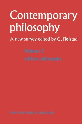 African Philosophy (Contemporary Philosophy: A New Survey, 5)