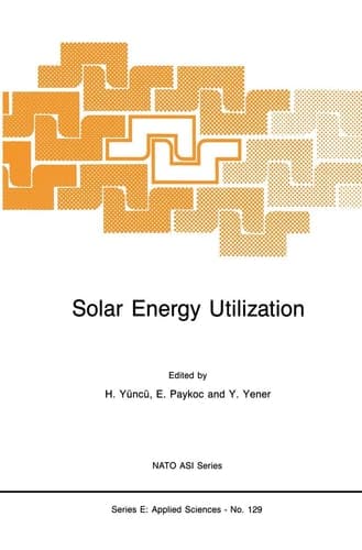 Solar Energy Utilization Fundamentals and Applications