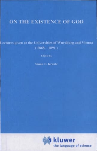 On the Existence of God Lectures given at the Universities of Würzburg and Vienna (1868–1891)
