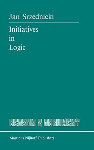 Initiatives in Logic (Reason and Argument, 2)