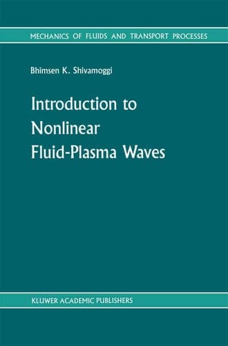 Introduction to Nonlinear Fluid-Plasma Waves (Mechanics of Fluids and Transport Processes, Vol. 8)