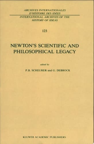 Newton’s Scientific and Philosophical Legacy