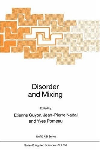 Disorder and Mixing: Convection, Diffusion and Reaction in Random Materials and Processes (NATO Science Series E:, 152)