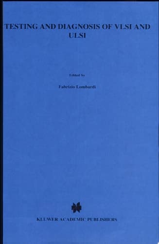 Testing and Diagnosis of VLSI and ULSI