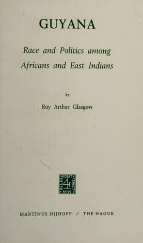 Guyana: Race and Politics among Africans and East Indians