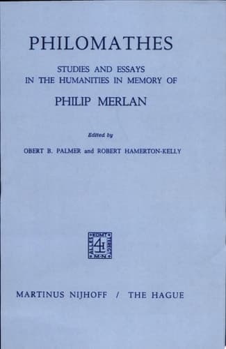 Philomathes Studies and Essays in the Humanities in Memory of Philip Merlan