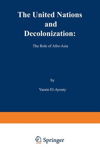 The United Nations and Decolonization: The Role of Afro ― Asia