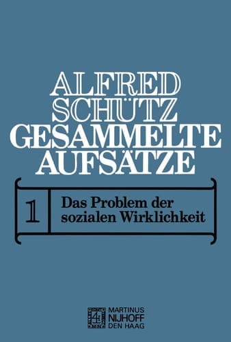 Gesammelte Aufsätze I Das Problem der sozialen Wirklichkeit