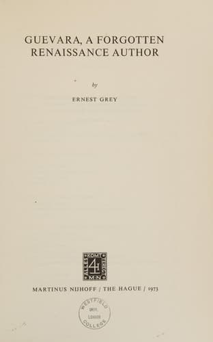 Guevara, a Forgotten Renaissance Author (Archives Internationales D'Histoire Des Idées Minor, 4)