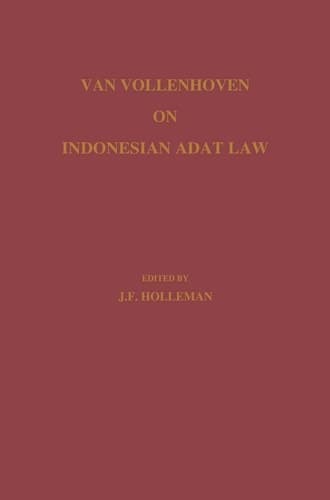 Van Vollenhoven on Indonesian Adat Law (Verhandelingen van het Koninklijk Instituut voor Taal-, Land- en Volkenkunde)