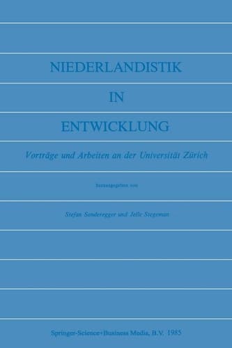 Niederlandistik in Entwicklung: Vorträge und Arbeiten an der Universität Zürich (German Edition)