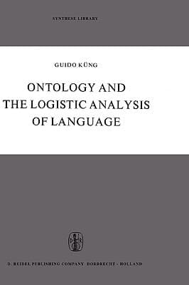 Ontology and the Logistic Analysis of Language An Enquiry into the Contemporary Views on Universals