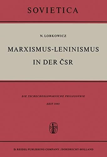 Marxismus-Leninismus in der ČSR Die Tschechoslowakische Philosophie Seit 1945