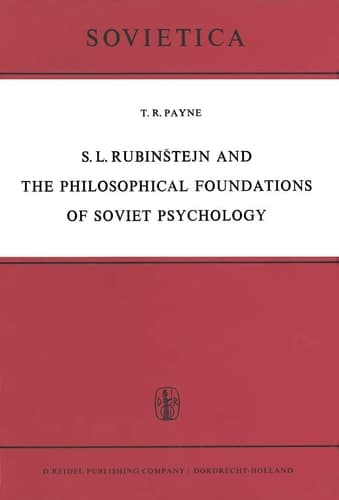 S. L. Rubinštejn and the Philosophical Foundations of Soviet Psychology (Sovietica, 30)