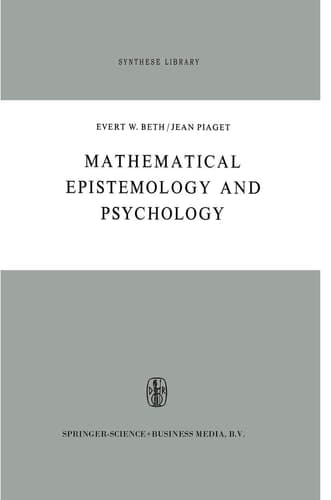 Mathematical Epistemology and Psychology (Synthese Library, 12)