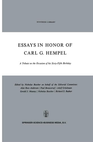 Essays in Honor of Carl G. Hempel: A Tribute on the Occasion of his Sixty-Fifth Birthday (Synthese Library, 24)