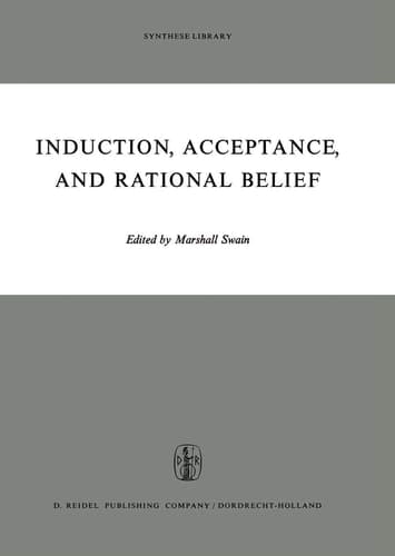 Induction, Acceptance, and Rational Belief (Synthese Library, 26)