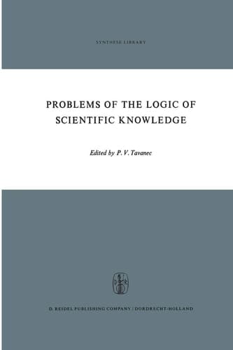 Problems of the Logic of Scientific Knowledge (Synthese Library, 25)