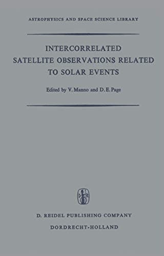 Intercorrelated Satellite Observations Related to Solar Events Proceedings of the Third ESLAB/ESRIN Symposium Held in Noordwijk, The Netherlands, September 16–19, 1969