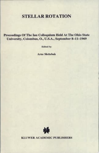 Stellar Rotation Proceedings of the IAU Colloquium held at the Ohio State University, Columbus, O., U.S.A., September 8–11, 1969