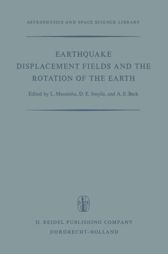Earthquake Displacement Fields and the Rotation of the Earth A NATO Advanced Study Institute