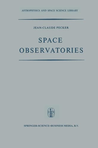 Space Observatories (Astrophysics and Space Science Library, 21)