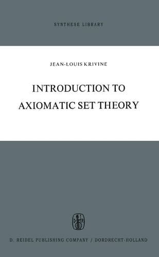 Introduction to Axiomatic Set Theory (Synthese Library)