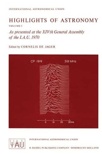 Highlights of Astronomy As presented at the XIVth General Assembly of the I.A.U. 1970