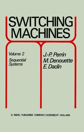 Switching Machines Volume 2 Sequential Systems