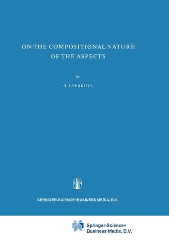 On the Compositional Nature of the Aspects (Foundations of Language Supplementary Series, 15)